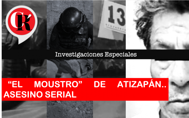 "El Moustro" de Atizapán .. Asesino serial