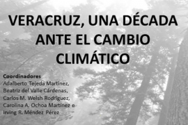 Libro Veracruz, una década ante el cambio climático reúne 13 investigaciones