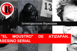 "El Moustro" de Atizapán .. Asesino serial